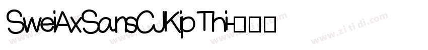 SweiAxSansCJKip Thi字体转换